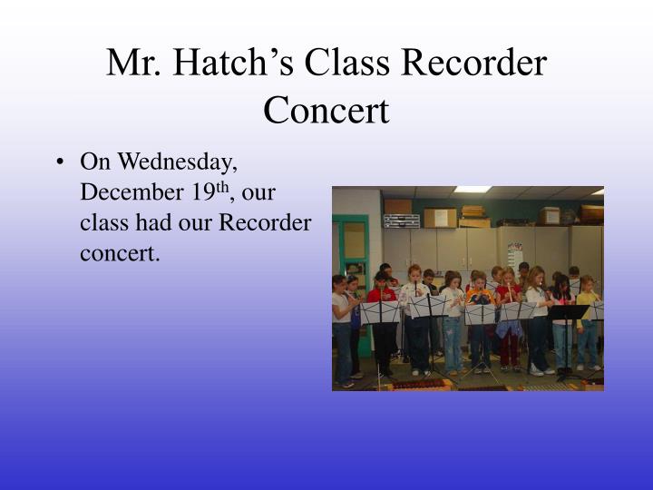 mr hatch s class recorder concert