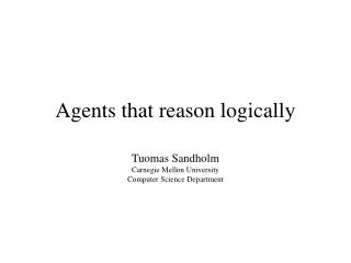 Agents that reason logically