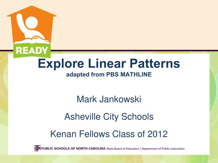 explore linear patterns adapted from pbs mathline