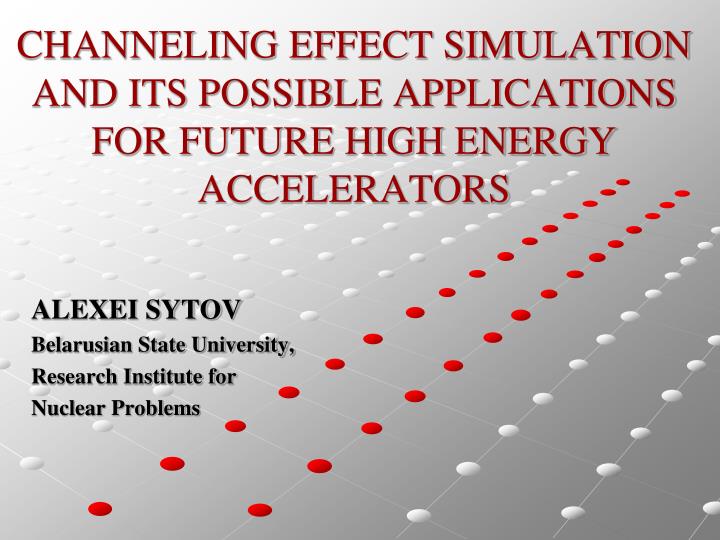 channeling effect simulation and its possible applications for future high energy accelerators