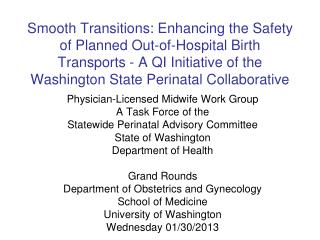 Physician -Licensed Midwife Work Group A Task Force of the Statewide Perinatal Advisory Committee