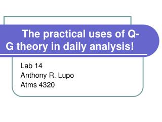 The practical uses of Q-G theory in daily analysis!