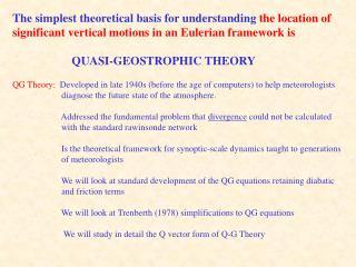 QG Theory: Developed in late 1940s (before the age of computers) to help meteorologists