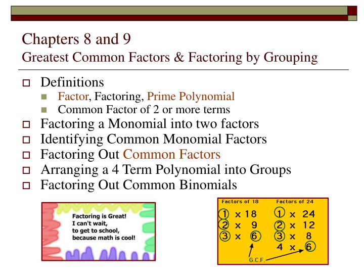 chapters 8 and 9 greatest common factors factoring by grouping