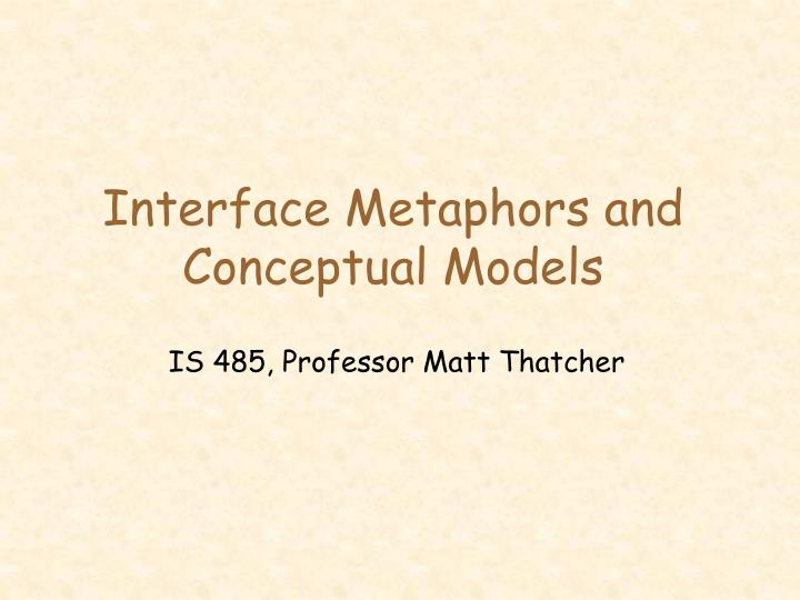 interface metaphors and conceptual models