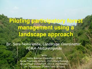 Piloting participatory forest management using a landscape approach