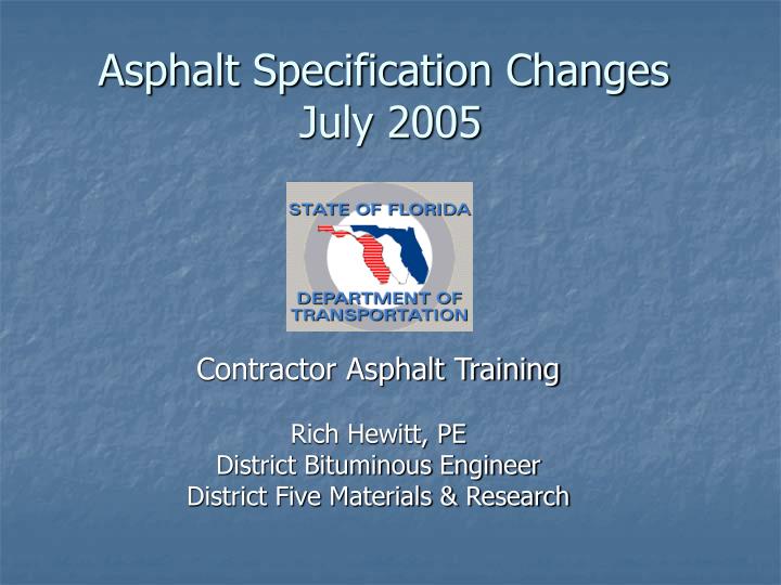 asphalt specification changes july 2005
