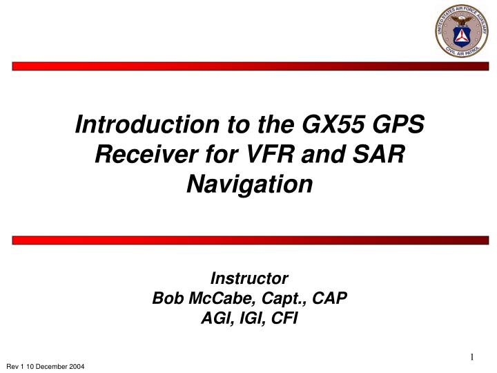 introduction to the gx55 gps receiver for vfr and sar navigation