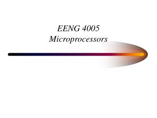 EENG 4005 Microprocessors