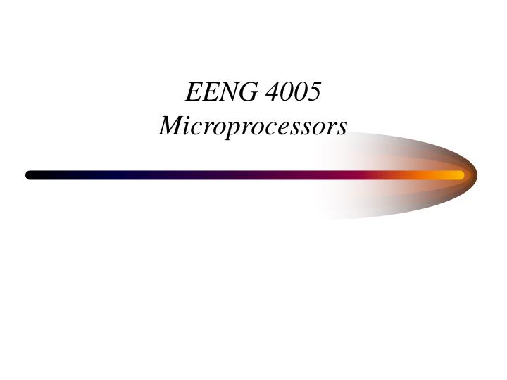 eeng 4005 microprocessors