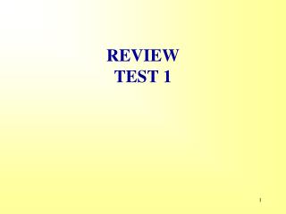 REVIEW TEST 1