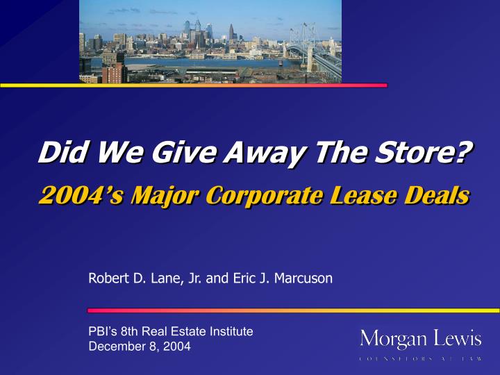 did we give away the store 2004 s major corporate lease deals