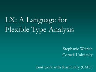 LX: A Language for Flexible Type Analysis
