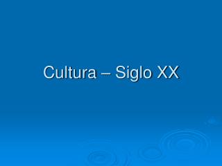 cultura siglo xx