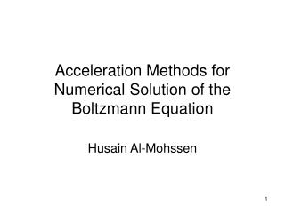 Acceleration Methods for Numerical Solution of the Boltzmann Equation