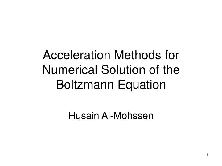 acceleration methods for numerical solution of the boltzmann equation