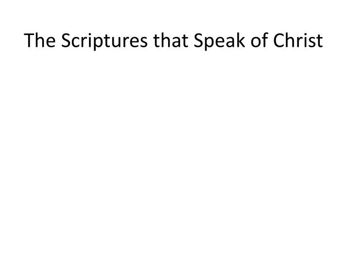 the scriptures that speak of christ