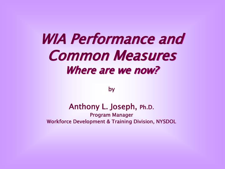 wia performance and common measures where are we now