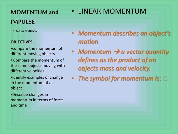 Impulse & Momentum. What is momentum? Momentum is a commonly used term in  sports. A team that has the momentum is on the move and is going to take  some. - ppt