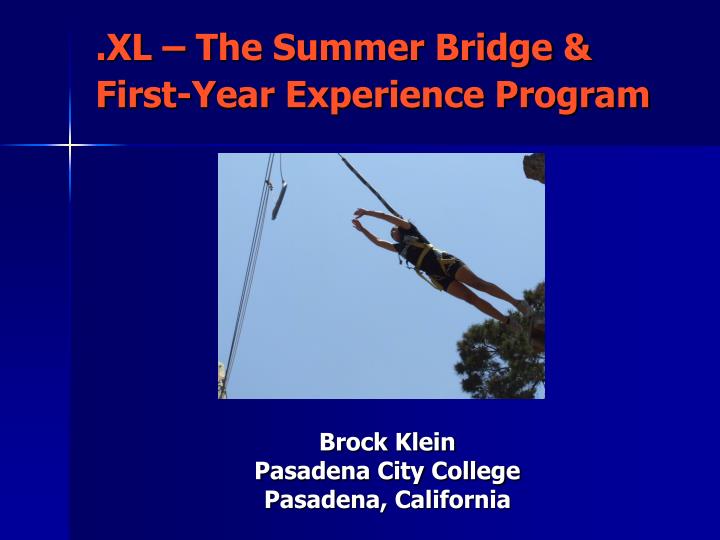 xl the summer bridge first year experience program