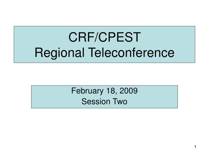 crf cpest regional teleconference