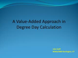 A Value-Added Approach in Degree Day Calculation