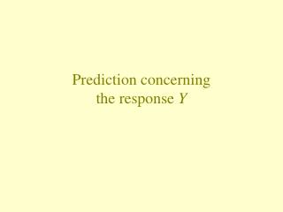 Prediction concerning the response Y