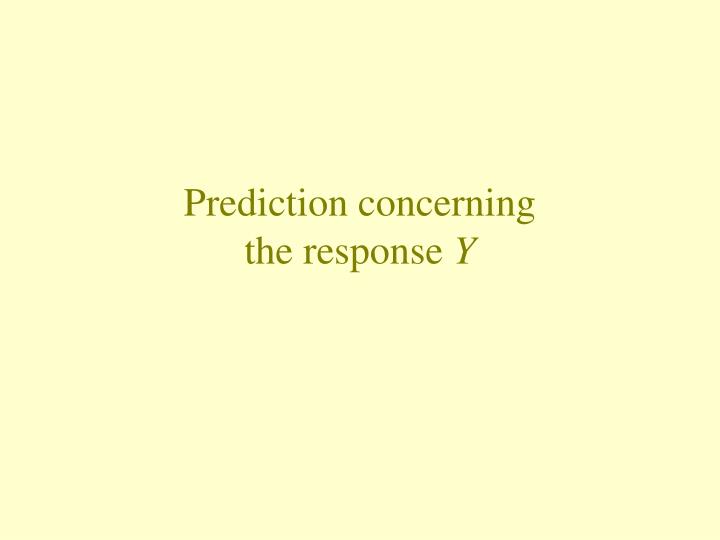 prediction concerning the response y