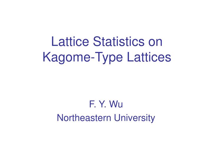 lattice statistics on kagome type lattices