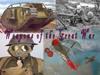 Weapons of the Great War