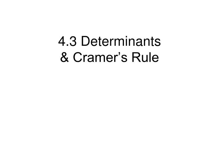 4 3 determinants cramer s rule