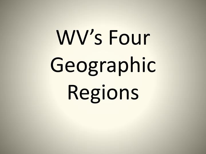 wv s four geographic regions