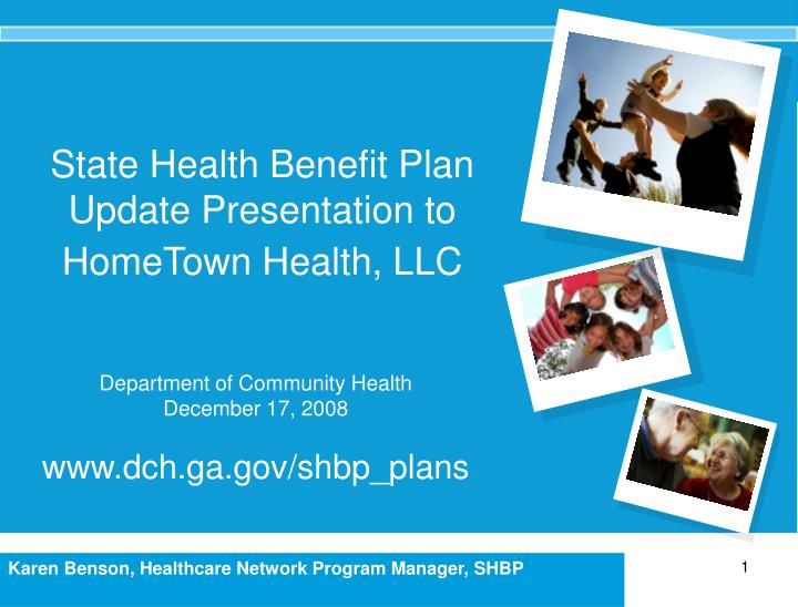 state health benefit plan update presentation to hometown health llc