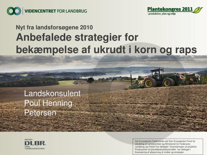 nyt fra landsfors gene 2010 anbefalede strategier for bek mpelse af ukrudt i korn og raps