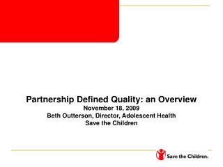 Partnership Defined Quality: an Overview