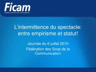 l intermittence du spectacle entre empirisme et statut