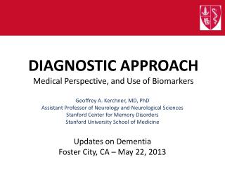 DIAGNOSTIC APPROACH Medical Perspective, and Use of Biomarkers