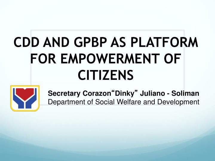 cdd and gpbp as platform for empowerment of citizens
