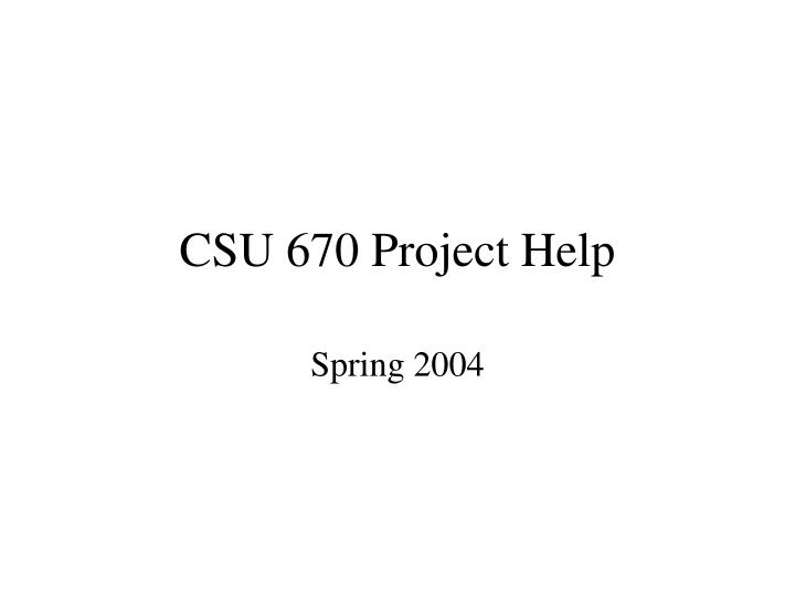 csu 670 project help