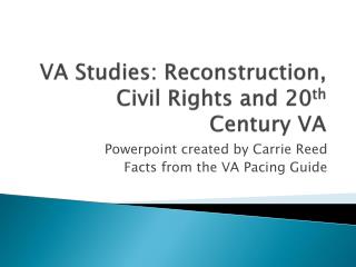 VA Studies: Reconstruction, Civil Rights and 20 th Century VA