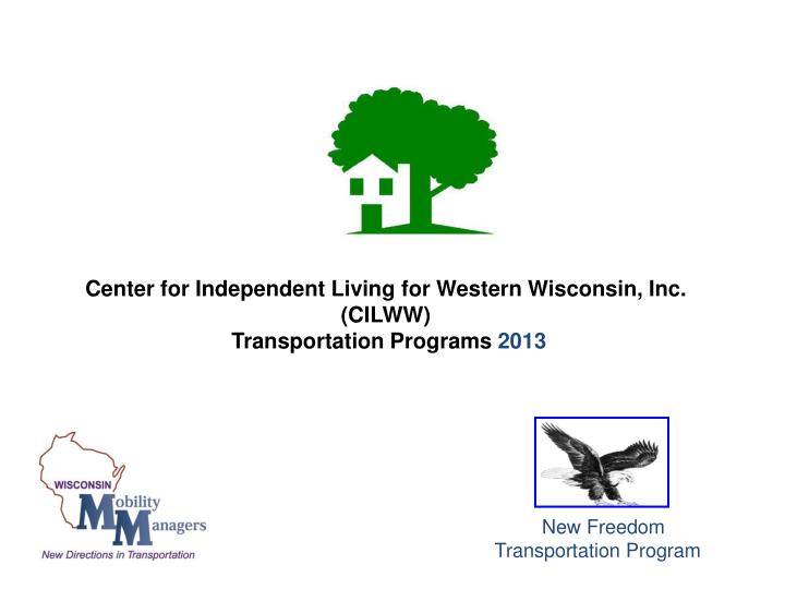 center for independent living for western wisconsin inc cilww transportation programs 2013