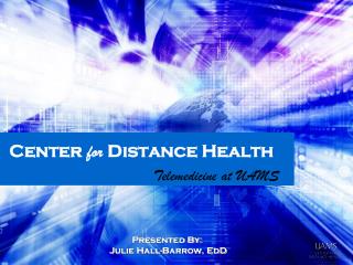 Center for Distance Health