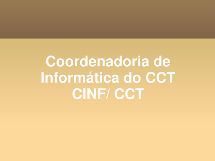 coordenadoria de inform tica do cct cinf cct