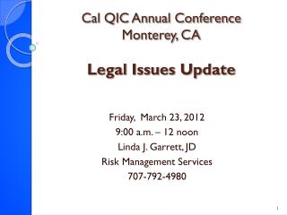 Cal QIC Annual Conference Monterey, CA Legal Issues Update