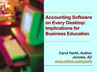 Accounting Software on Every Desktop: Implications for Business Education