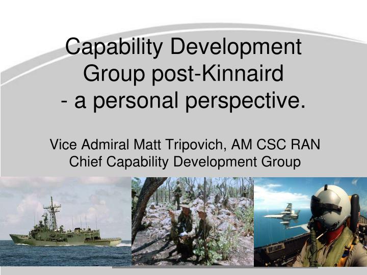 capability development group post kinnaird a personal perspective