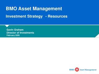 BMO Asset Management Investment Strategy 	- Resources