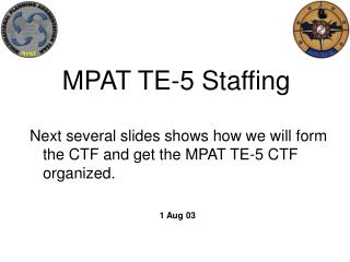 MPAT TE-5 Staffing