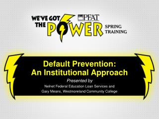 Default Prevention: An Institutional Approach Presented by