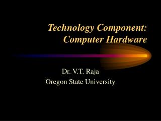 Technology Component: Computer Hardware